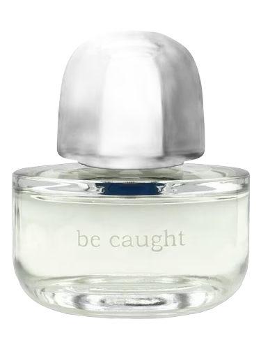 Be Caught