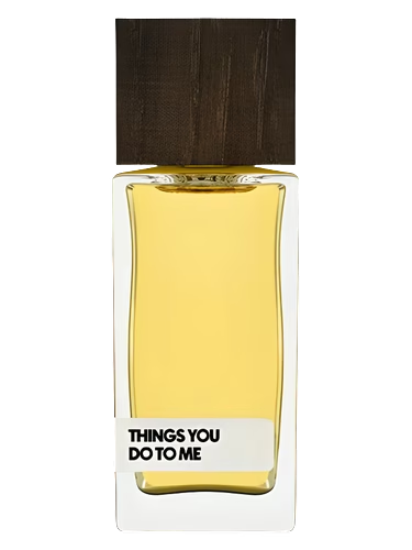 Things You Do To Me