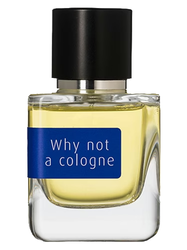 Why Not A Cologne